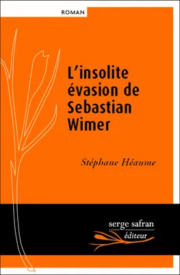 L'insolite évasion de Sébastian Wimer
