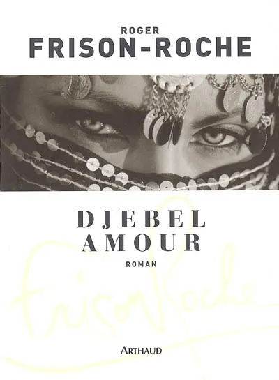 Djebel Amour Roger Frison-Roche