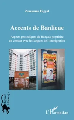 Accents de banlieue, Aspects prosodiques du français populaire en contact avec les langues de l'immigration