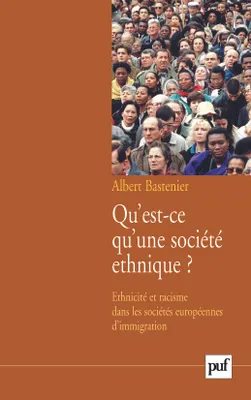Qu'est-ce qu'une société ethnique ?, Ethnicité et racisme dans les sociétés européennes d'immigration