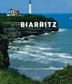 Biarritz, Villas et Jardins 1900-1930