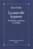 La Nouvelle Hypnose, Vocabulaire, principes et méthode