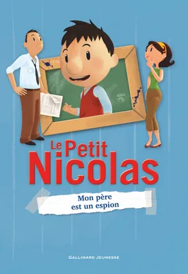 6, Le Petit Nicolas, 6 : Mon père est un espion