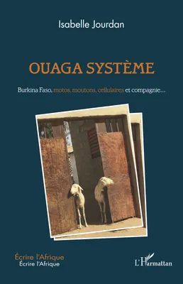 Ouaga système, Burkina Faso, motos, moutons, cellulaires et compagnie...