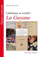 Littérature et société : La Guyane