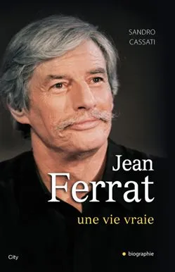 Jean Ferrat, une vie vraie