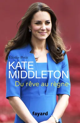 Kate Middleton, Du rêve au règne