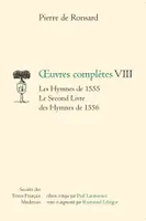 Oeuvres complètes / Pierre de Ronsard., VIII, Les hymnes de 1555, oeuvres complètes, Les Hymnes de 1555, Le Second Livre des Hymnes de 1556