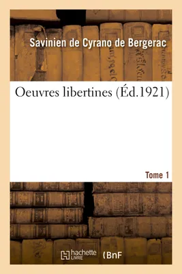 Oeuvres libertines. Tome 1