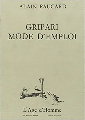 GRIPARI, MODE D'EMPLOI