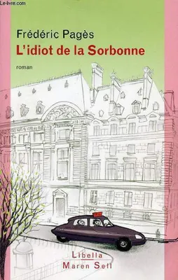 L'Idiot de la Sorbonne, roman
