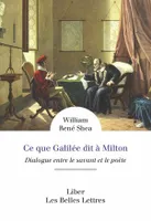 Ce que Galilée dit à Milton, Dialogue entre le savant et le poète
