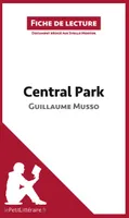 Central Park de Guillaume Musso (Fiche de lecture), Résumé complet et analyse détaillée de l'oeuvre