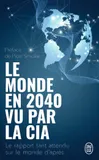 Le monde en 2040 vu par la CIA et le Conseil national du renseignement, Le rapport tant attendu sur le monde d'après
