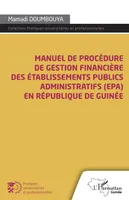 Manuel de procédure de gestion financière des établissements publics administratifs (EPA), en république de Guinée