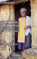 Os Rabelados de Cabo Verde, Historia de uma revolta