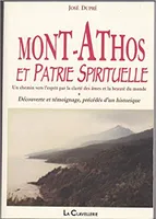 Mont Athos et Patrie Spirituelle, un chemin vers l'esprit par la clarté des âmes et la beauté du monde