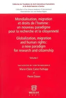 Volume I, Mondialisation, migration et droits de l'homme : un nouveau paradigme pour la recherche et la ..., Volume I