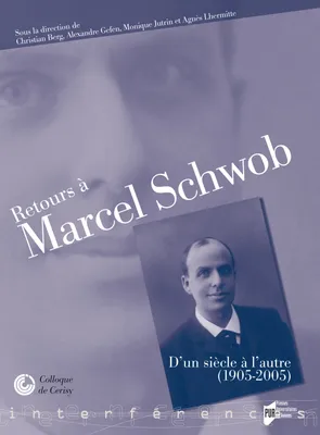 Retours à Marcel Schwob, D'un siècle à l'autre (1905-2005)