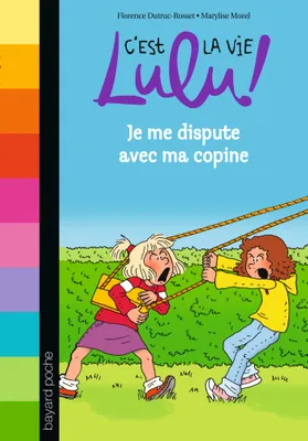 C'est la vie Lulu !, 6, C'est la vie, Lulu !, Je me dispute avec ma copine