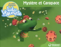 Les petites histoires de Lulu Vroumette, PETITES HISTOIRE DE LULU N.1 MYSTERE ET CARAPACE (