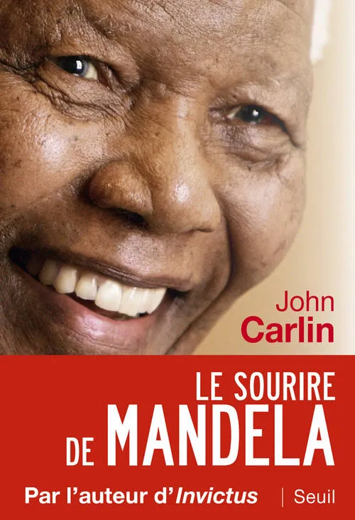 Livres Sciences Humaines et Sociales Sciences politiques Le Sourire de Mandela John Carlin