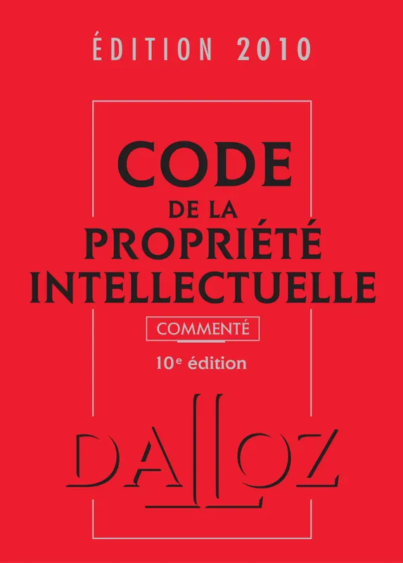Livres Économie-Droit-Gestion Droit Généralités Code de la propriété intellectuelle 2010 commenté France