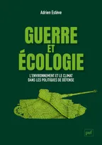 Guerre et écologie, L'environnement et le climat dans les politiques de défense (France et États-Unis)