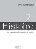 Histoire 2de - Livre du professeur - Edition 2014