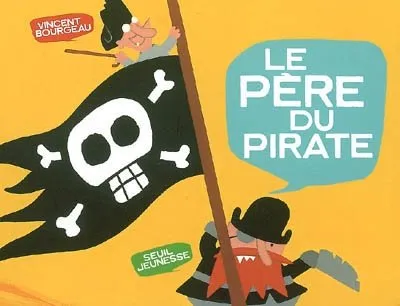 Livres BD Les Classiques Le Père du pirate Vincent Bourgeau