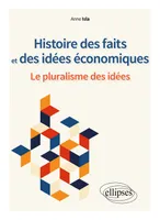 Histoire des faits et des idées économiques, Le pluralisme des idées