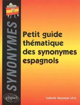 Petit guide th√©matique des synonymes espagnols
