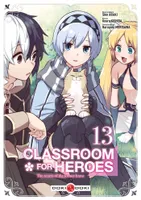 13, Classroom for Heroes - vol. 13, The return of the former brave