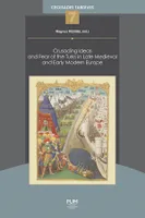 Crusading ideas and fear of the Turks in late medieval and early modern Europe