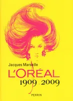 L'Oréal 1909-2009, 1909-2009