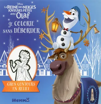 Disney La Reine des Neiges Je colorie sans déborder (Joyeuses Fêtes avec Olaf)