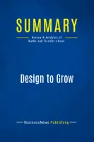 Summary: Design to Grow, Review and Analysis of Butler and Tischler's Book