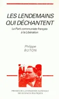 Les lendemains qui déchantent, Le Parti communiste français à la Libération
