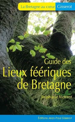 Guide des lieux féériques de Bretagne