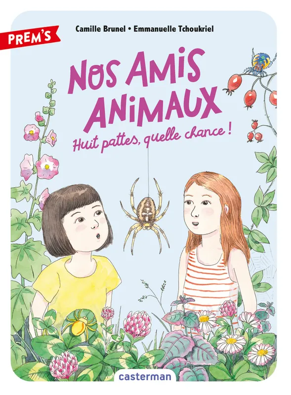 Livres Jeunesse de 6 à 12 ans Premières lectures Nos amis animaux, Huit pattes, quelle chance ! Camille Brunel