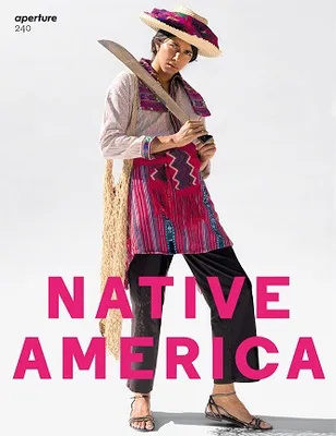 Magazine Aperture 240 Native America /anglais