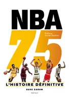 NBA 75 : L'histoire définitive, L'histoire définitive