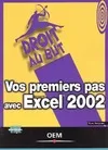 Vos premiers pas avec Excel 2002, Droit au but