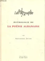 Anthologie de la poésie albanaise - Collection la polygraphe - dédicacé par Xhevahir Spahiu.