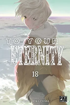 18, To Your Eternity T18