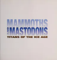 MAMMOTHS AND MASTODONS