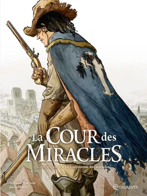 3, La Cour des miracles T03, Le Crépuscule des miracles