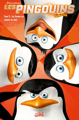 2, Les Pingouins de Madagascar T02, Les Espions qui venaient du froid