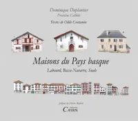 Maisons du Pays basque - Labourd, Basse-Navarre, Soule, Labourd, Basse-Navarre, Soule
