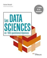 Les data sciences en 100 questions/réponses, + 2 études de cas commentées